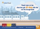 Thanh toán vé tàu chưa bao giờ dễ dàng đến thế với Thẻ DongA Bank