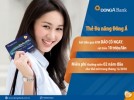 DongA Bank ưu đãi miễn 02 năm phí thường niên dành cho khách hàng mở Thẻ Đa năng