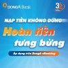 “Nạp tiền không dừng – Hoàn tiền tưng bừng” cùng DongA eBanking
